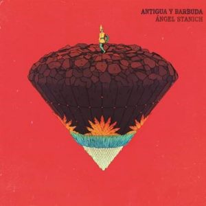 Angel Stanich - Antigua y Barbuda