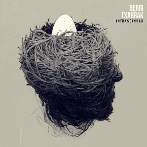 Berri Txarrak - Infrasoinuak