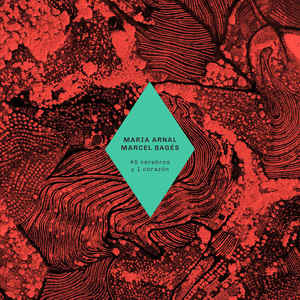 Maria Arnal i Marcel Bages - 45 Cerebros y 1 Corazon