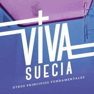 Viva Suecia - Otros Principios Fundamentales
